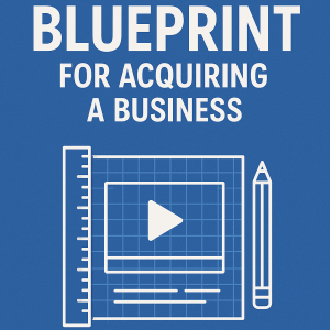 Business Acquisition mastery